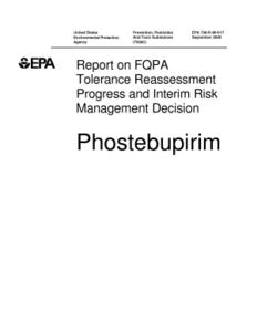 Report on FQPA tolerance reassessment progress and interim risk management decision : phostebupirim.