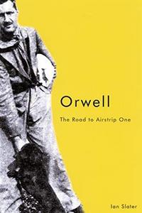 Orwell: The Road to Airstrip One