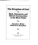 The Kingdom of Coal: Work, Enterprise, and Ethnic Communities in the Mine Fields