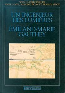 Un ingénieur des Lumières : Émiland-Marie Gauthey