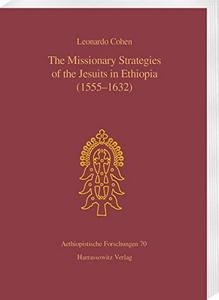 The missionary strategies of the Jesuits in Ethiopia (1555-1632)