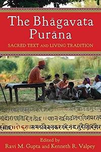 The Bhāgavata Purāṇa : sacred text and living tradition
