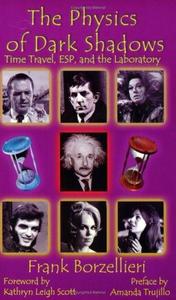 The Physics of Dark Shadows : Time Travel, ESP, and the Laboratory