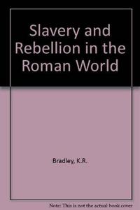 Slavery and Rebellion in the Roman World