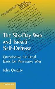 The Six-Day War and Israeli Self-Defense: Questioning the Legal Basis for Preventive War