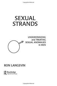 Sexual Strands : Understanding and Treating Sexual Anomalies in Men