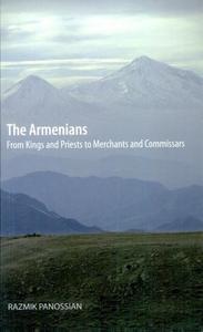 The Armenians : from kings and priests to merchants and commissars