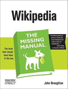 Wikipedia: The Missing Manual : The Missing Manual