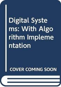 Digital systems, with algorithm implementation