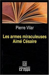 "Les armes miraculeuses" d'Aimé Césaire
