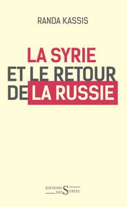 La Syrie et le retour de la Russie