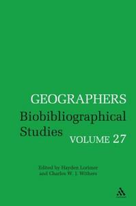 Geographers : biobibliographical studies. Volume 27
