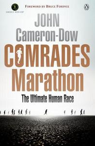 Comrades Marathon : The Ultimate Human Race