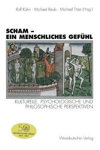 Scham, ein menschliches Gefühl : kulturelle, psychologische und philosophische Perspektiven