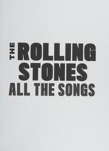 The Rolling Stones All the Songs: The Story Behind Every Track