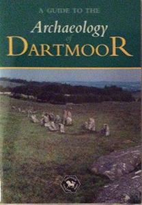 A guide to the archaeology of Dartmoor.