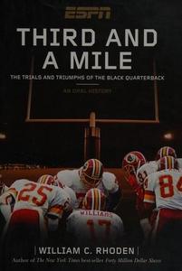 Third and a Mile : The Trials and Triumphs of the Black Quarterback