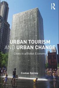 Urban tourism and urban change : cities in a global economy