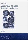 Jazz Meets the World - the World Meets Jazz