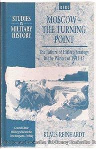 Moscow--the turning point : the failure of Hitler's strategy in the winter of 1941-42