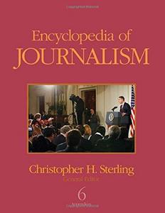 Encyclopedia of Journalism, Volumes 1-6