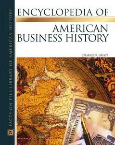 Encyclopedia of American Business History
