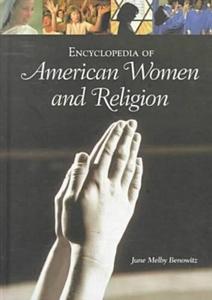 Encyclopedia of American women and religion