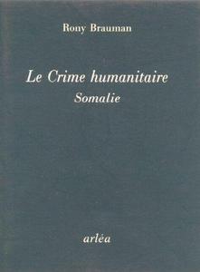 Le crime humanitaire : Somalie