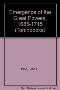 Emergence of the Great Powers, 1685-1715