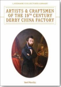 Artists and Craftsmen of the 19th Century Derby China Factory