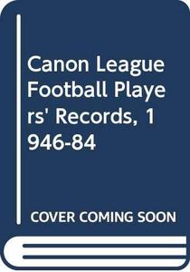 Canon League football players' records 1946-1984