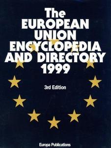 The European Union Encyclopedia And Directory