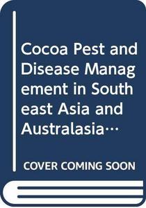 Cocoa pest and disease management in Southeast Asia and Australasia