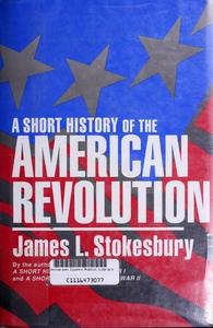 A short history of the American Revolution