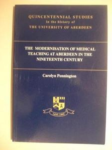 The modernisation of medical teaching at Aberdeen in the nineteenth century