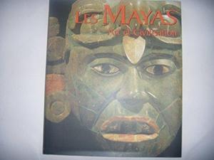 Les Mayas : Art et Civilisation