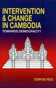 Intervention & change in Cambodia : towards democracy ?
