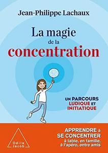 La magie de la concentration - Un parcours ludique et initiatique