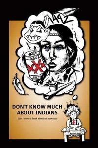Don't Know Much About Indians