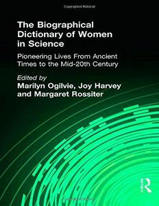 The biographical dictionary of women in science