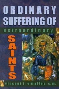 Ordinary Suffering of Extradionary Saints