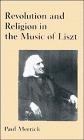 Revolution and religion in the music of Liszt