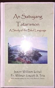 An Satuyang Tataramon: A Study of the Bikol Language
