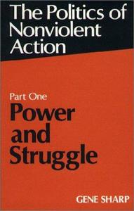 The Politics of Nonviolent Action: Power and struggle