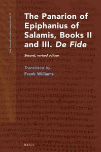 The Panarion of Epiphanius of Salamis. Books II and III, De fide