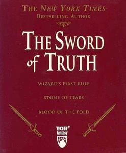 The Sword of Truth, Boxed Set I, Books 1-3: Wizard's First Rule, Blood of the Fold ,Stone of Tears