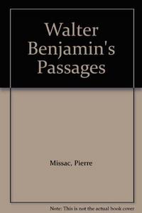 Walter Benjamin's Passages