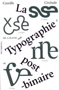La typographie post-binaire: au-delà de l'écriture inclusive