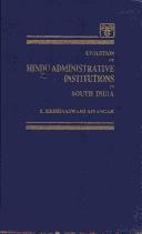 Evolution of Hindu Administrative Institutions in South India