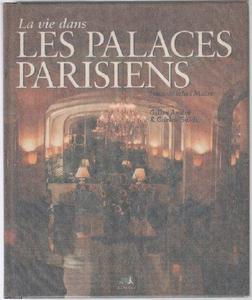 La Vie Dans Les Palaces Parisiens (Spanish Edition)